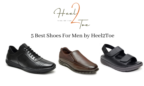 5 Best Shoes For Men by Heel2Toe